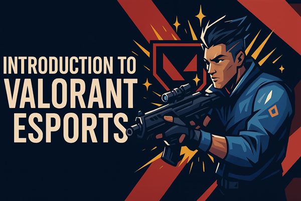 Introduction to Valorant Esports